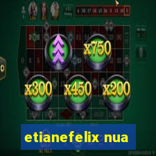 etianefelix nua